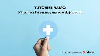 Miniature : Tutoriel - S'inscrire à la RAMQ au Québec (assurance maladie)