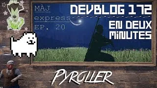 Miniature : MÀJ EXPRESS DEVBLOG 172 EN DEUX MINUTES | Rust fr PYROLLER