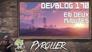 Miniature : MÀJ EXPRESS   DEVBLOG 170 EN DEUX MINUTES Rust fr   PYROLLER