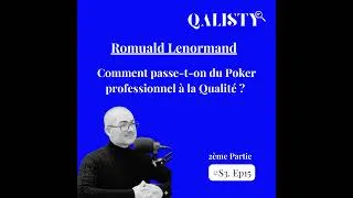 Miniature : S3 - #15 - Du Poker à la qualité - Partie 2 - Romuald L.