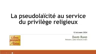 Miniature : David Rand - La pseudo-laïcité au service du privilège religieux