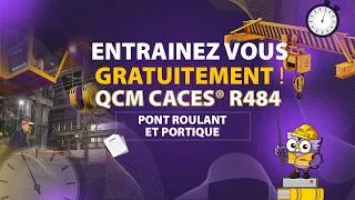 Miniature : QCM CACES® R484 GRATUIT– Pont Roulant & Portique | Toutes les questions types !