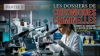 Miniature : Les dossiers de Chronique Criminelles • Enquête de laboratoire • Partie 5