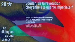 Miniature : Les Dialogues du quai Branly - Soudan, de la révolution citoyenne à la guerre impériale ?