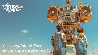 Miniature : Le réemploi, ou l'art de fabriquer autrement !