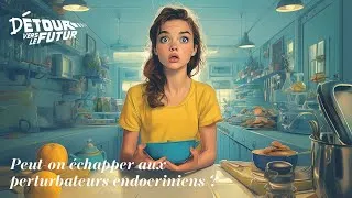 Miniature : Peut-on échapper aux perturbateurs endocriniens ?