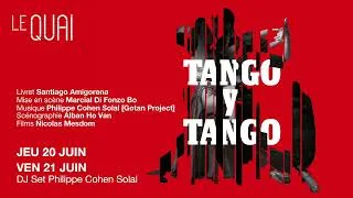 Miniature : Teaser Tango y Tango [Santiago Amigorena, Philippe Cohen Solal, Marcial Di Fonzo Bo]
