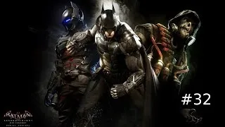Miniature : Batman Arkham Knight Episode 32 Récupérons Les Trophées HD