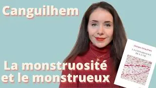 Miniature : Canguilhem : La connaissance de la vie - la monstruosité et le monstrueux