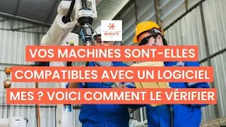 Miniature : Vos machines sont-elles compatibles avec un logiciel MES ? Voici comment le vérifier