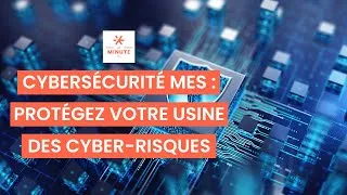 Miniature : Cybersécurité MES  : protégez votre usine des cyber-risques