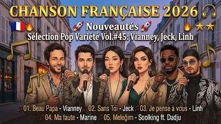 Miniature : Chanson Française 2026 Nouveautés 🚀 Sélection Pop Variété Vol.#45: Vianney, Jeck, Linh