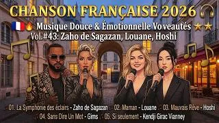Miniature : Chanson Française 2026 Nouveautés ✨ Musique Douce & Émotionnelle Vol.#43: Zaho de Sagazan, Louane