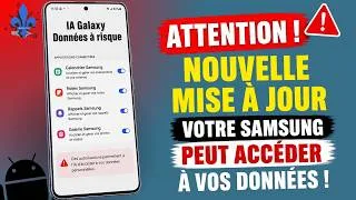 Miniature : Samsung vient de lancer une mise à jour INQUIÉTANTE– Tous les Galaxy sont concernés !
