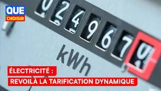 Miniature : Électricité : revoilà la tarification dynamique I Que Choisir Ensemble