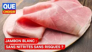 Miniature : Jambon blanc : sans nitrites, sans risques ? I Que Choisir Ensemble