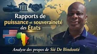 Miniature : Rapports de puissance et souveraineté des États : analyse des propos de Sié De Bindouté