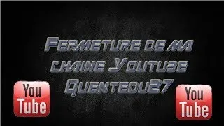 Miniature : [Annonce]Fermeture de ma chaine