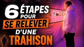 Miniature : Comment se relever d'une trahison → les 6 étapes que personne ne t'explique.