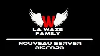 Miniature : Le nouveau server discord est la ! | La Waze Family