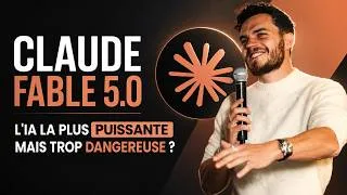 Miniature : J’ai testé Claude Fable 5.0 : l’IA la plus puissante mais trop dangereuse ?