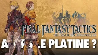 Miniature : Le meilleur Tactical RPG de tous les temps ? ➤ Final Fantasy Tactics : The Ivalice Chronicles