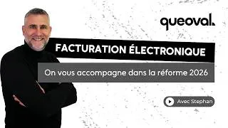 Miniature : Facturation électronique : Queoval vous accompagne dans la réforme 2026