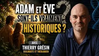 Miniature : Adam et Eve sont-ils les parents de l'humanité? avec Thierry Grésin, biologiste et théologien