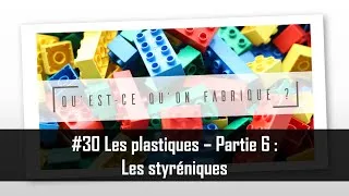 Miniature : Les plastiques - Partie 6 : Le polystyrène et les styréniques - QQF #30