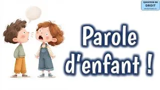 Miniature : En justice, que vaut la parole de l’enfant ?