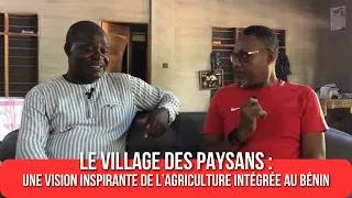 Miniature : Le Village des Paysans : une vision inspirante de l’agriculture intégrée au Bénin.