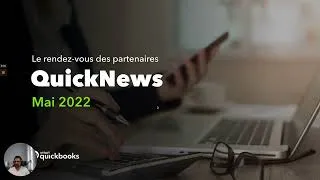 Miniature : 🎙 Nos actualités experts-comptables - QuickNews Mai 2022