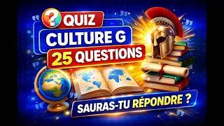 Miniature : Quiz Culture Générale : 25 Questions pour Tester Ton Niveau (Facile à Difficile)