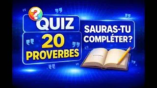Miniature : Relèves le défit et termine ces proverbes célèbres ? | Quiz Culture Générale