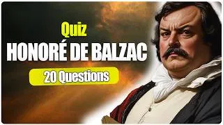 Miniature : QUIZ : 20 Questions sur HONORE DE BALZAC 🇫🇷 📜