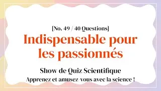 Miniature : Seuls 1% passent : 40 mystères scientifiques en 10 min - Quiz de Science Partie 49