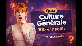 Miniature : 🇫🇷 QUIZ Culture Générale 🧠 : 50 Questions pour tester votre niveau