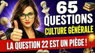 Miniature : 65 Questions de Culture Générale #03 | Quel sera votre score à ce quiz ?