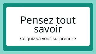 Miniature : Testez vos connaissances générales !