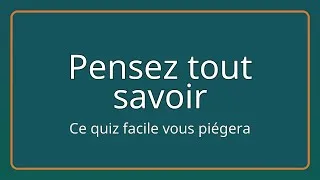 Miniature : Testez vos connaissances générales : saurez-vous répondre ?