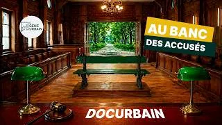 Miniature : [#DocUrbain] Au banc des accusés