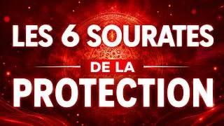 Miniature : LES SIX SOURATES DE LA PROTECTION CONTRE TOUT MAL