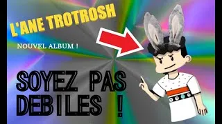 Miniature : R-pixl : L' ANE TROTROSH - " soyez pas débiles" (audio officiel)  #lalecturecestcoolmusique