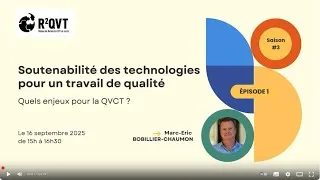 Miniature : Webinaire de Marc-Eric Bobiller-Chaumon - Soutenabilité des technologies, travail de qualité et QVCT