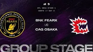 Miniature : BNK FEARX vs. CAG OSAKA - APL Stage 1 2026 | NORTH Group Stage Day 3