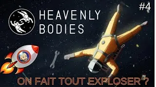 Miniature : Heavenly Bodies #4 : On fait tout exploser??