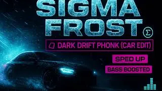 Miniature : SIGMA FROST – Dark Drift Phonk (Car Edit V1) | Night Drive Bass