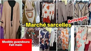 Miniature : Marché sarcelles ❤️ Arrivages ❤️ gandoura fait main 👌30 juin 2026