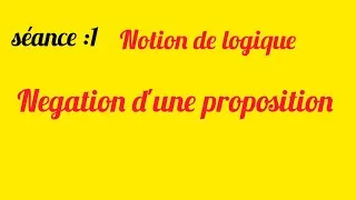 Miniature : notion de logique - négation d'une proposition 