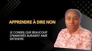 Miniature : A savoir: Apprendre à dire NON - le conseil que beaucoup d’immigrés auraient aimé entendre